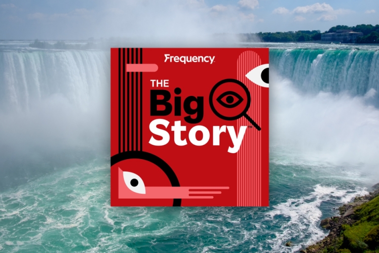 niagrara falls in the background with podcast cover "the big story" front and centre